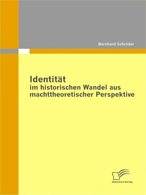 cover image of Identität im historischen Wandel aus machttheoretischer Perspektive